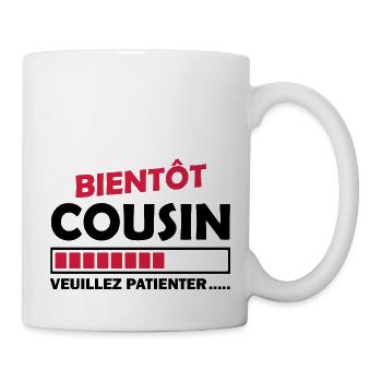 bientôt cousin / je vais être cousin - Mug blanc - blanc - Droite