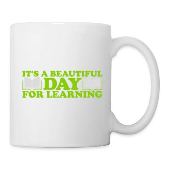 beautiful day for learning - Tasse - Weiß - Rechts