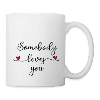 Jemand liebt Dich - Tasse - Weiß - Rechts