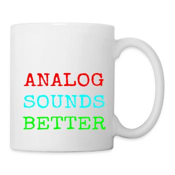 Analog Sound Better - Tasse - Weiß - Rechts