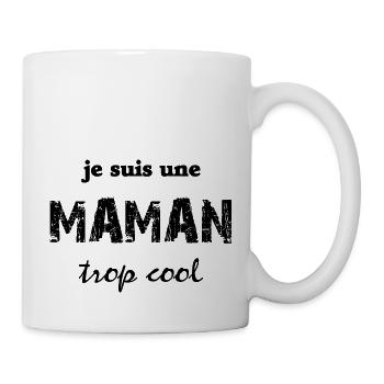 je suis une maman trop cool - Mug blanc - blanc - Droite