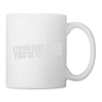 trop près de moi - Mug blanc - blanc - Droite