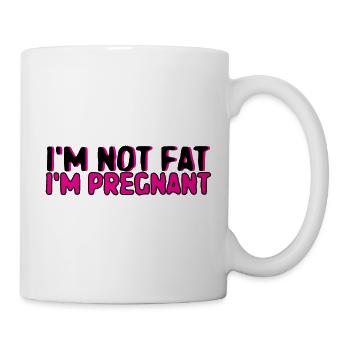I'm Not Fat I'm Pregnant 4 - Mug - white - Right