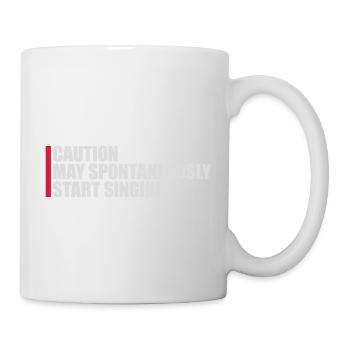 may spontaneously start singing - Tasse - Weiß - Rechts