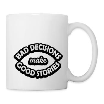 bad decisions great stories - Mug - white - Right