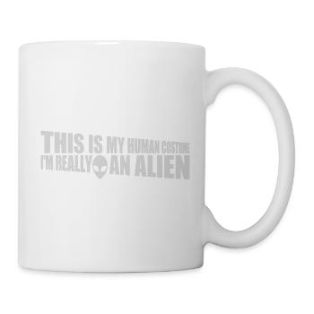 human costume alien Zitat - Tasse - Weiß - Rechts