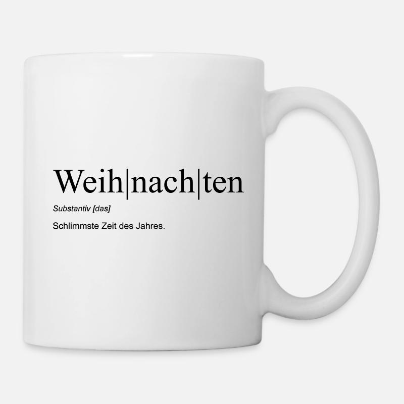 Weihnachten - Schlimmste Zeit des Jahres - Tasse - Weiß