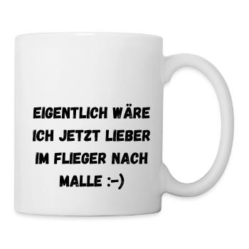 Partyspruch für Malle, Karneval ect. - Kostümidee - Tasse - Weiß - Rechts