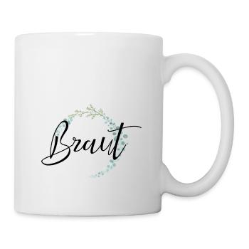 Braut Design Aufschrift für Hochzeit - Tasse - Weiß - Rechts