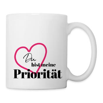Du bist meine Priorität - Tasse - Weiß - Rechts