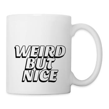 Seltsam, aber nett - Tasse - Weiß - Rechts
