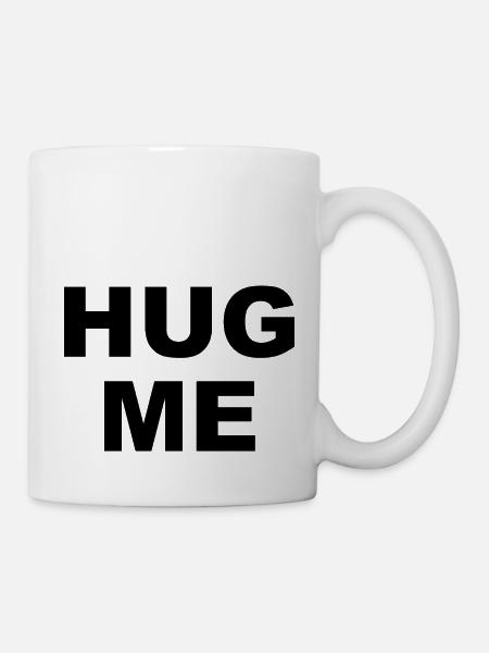 HUG ME - Tasse - Weiß