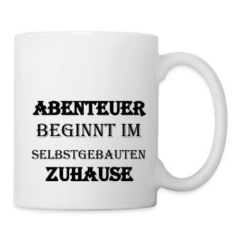 Abenteuer beginnt im selbstgebauten Zuhause - Tasse - Weiß - Rechts