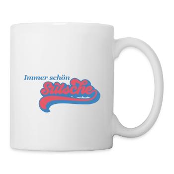 Immer schön sutsche - Tasse - Weiß - Rechts
