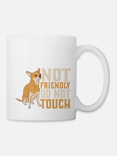 Not Friendly, Do Not Touch 37 - Tasse - Weiß