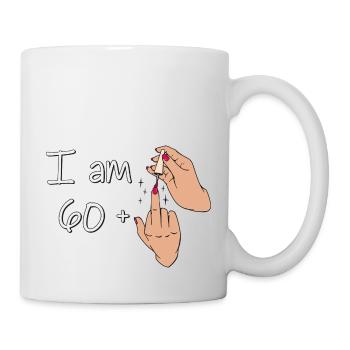 I Am 60 + 1 Middle Finger Shirt I Am 60 Plus, - Mug - white - Right