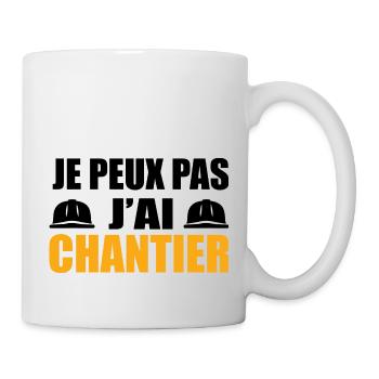 Je Peux Pas J’ai Chantier Travail Travaux Cadeau - Mug blanc - blanc - Droite