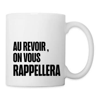 au revoir, on vous rappellera - Mug blanc - blanc - Droite