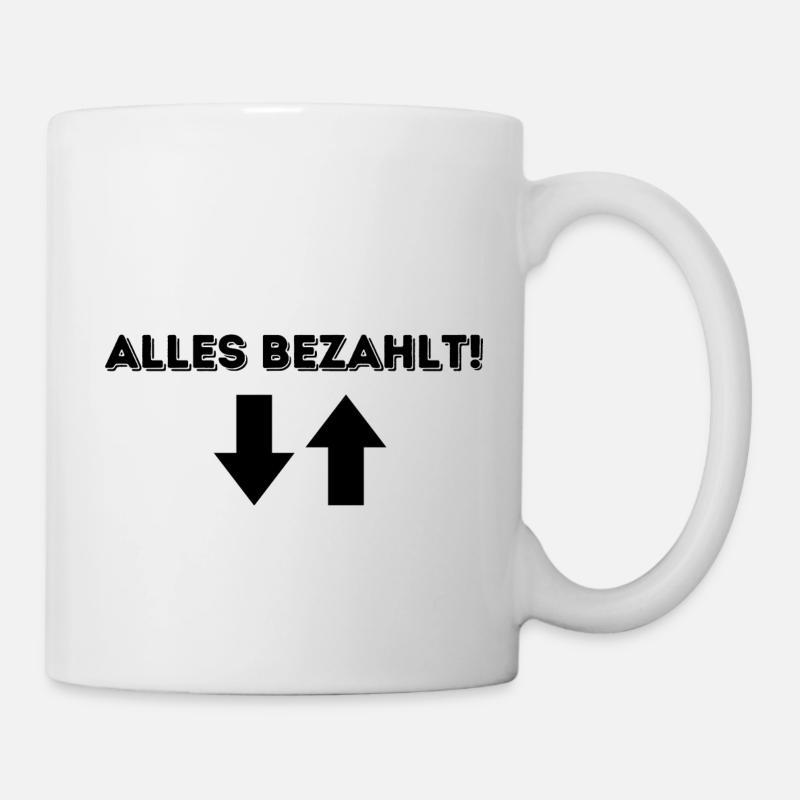 Alles bezahlt - Tasse - Weiß