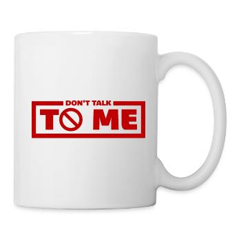 Ne me parlez pas drôle d’humour sarcastique blague citation - Mug blanc - blanc - Droite