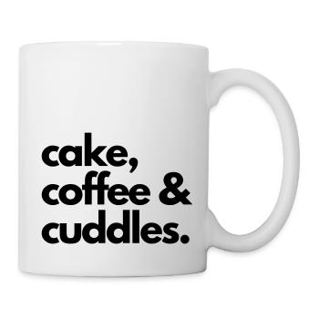 cake coffee and cuddles - claim - Tasse - Weiß - Rechts