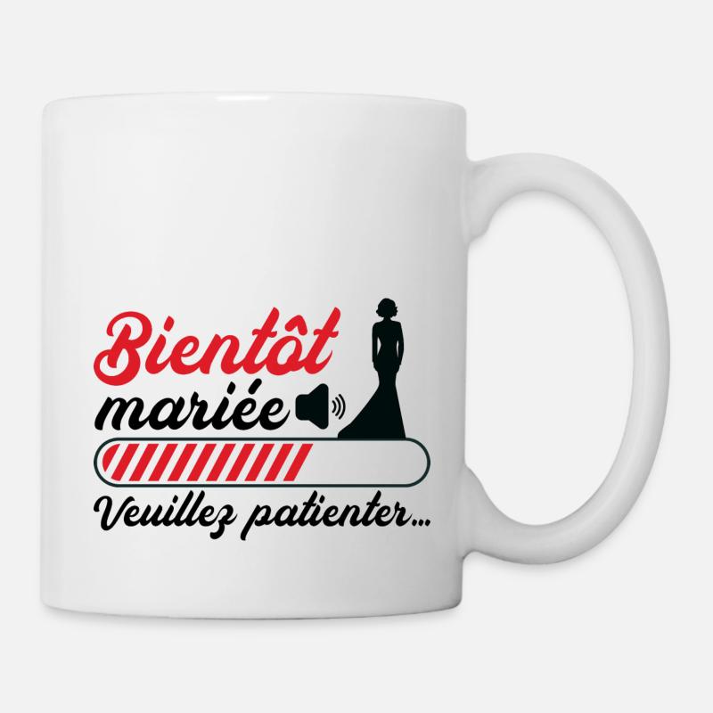 Bientôt mariée Veuillez patienter - Mug blanc - blanc