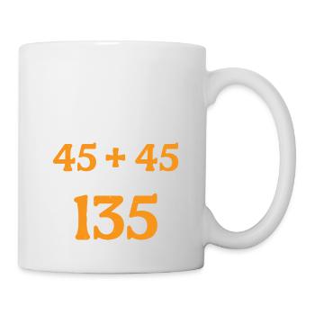 45 + 45 = 135 30 - Tasse - Weiß - Rechts