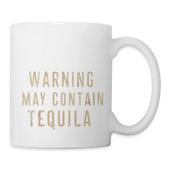 Warning May Contain Tequila 8 - Tasse - Weiß - Rechts