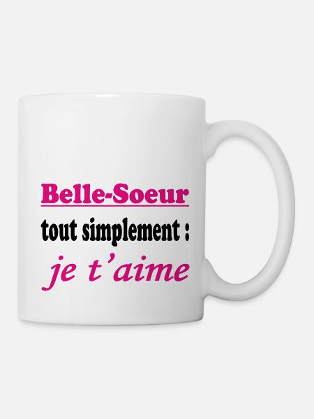 Belle Soeur tout simplement je t'aime - Mug blanc - blanc