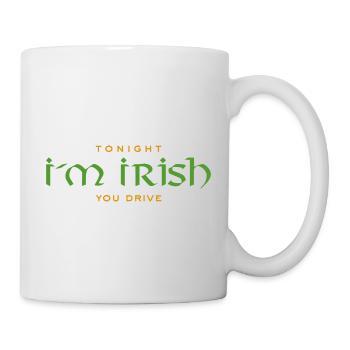Irish lustiger Spruch - Tonight I m Irish - Tasse - Weiß - Rechts