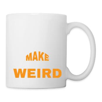 Here To Make It Weird 3 - Tasse - Weiß - Rechts