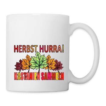 Hurra Herbst - Kastanien sammeln! - Tasse - Weiß - Rechts