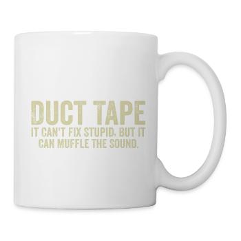 Klebeband, das es nicht reparieren kann, dumm - Tasse - Weiß - Rechts