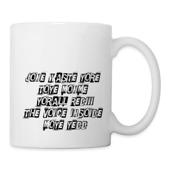 JONE WASTE YORE TOYE MONME YORALL REDIII THE VOICE - Mug - white - Right
