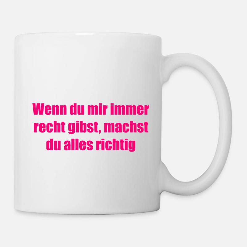 lustiger Spruch - Tasse - Weiß
