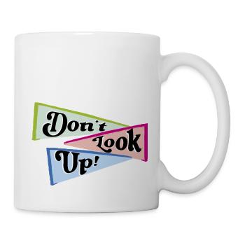 Don't look up - Mug - white - Right
