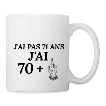 Birthday 71 years old I'm not 70 years old I'm 71+ - Mug - white - Right