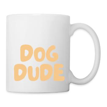 Dog Dude – Shirt für entspannte Hundefreunde - Tasse - Weiß - Rechts