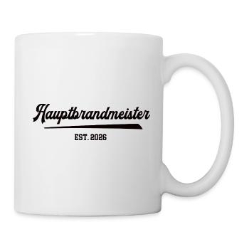 Hauptbrandmeister 2026 Brandmeister Geburtstag FFW - Tasse - Weiß - Rechts