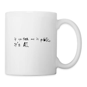 If You See Me It's AI Typo Saying - Mug - white - Right