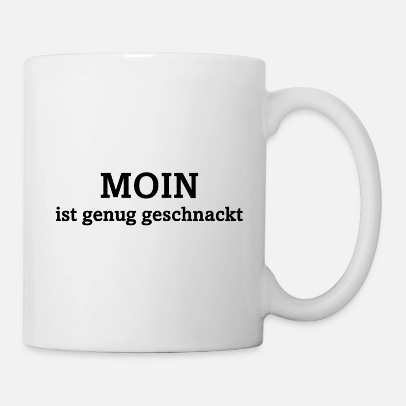 MOIN ist genug geschnackt - Tasse - Weiß