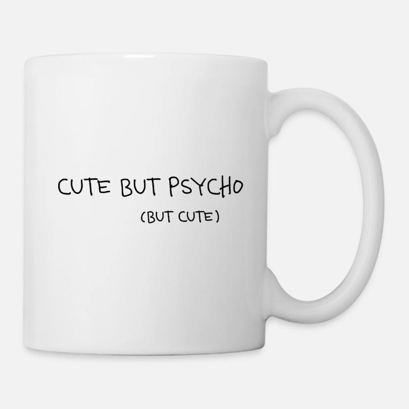 Cute But Psycho But Cute Minimal Statement - Tasse - Weiß