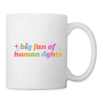 Großer Fan von Menschenrechten - Tasse - Weiß - Rechts