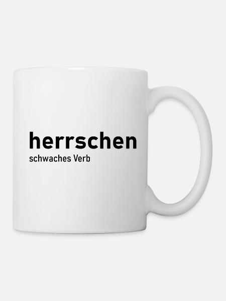 herrschen schwaches Verb - Tasse - Weiß