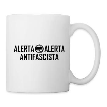 ALERTA ALERTA ANTIFASCISTA black - Tasse - Weiß - Rechts