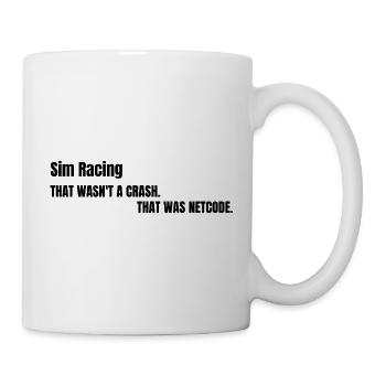 THAT WASN'T A CRASH. THAT WAS NETCODE. - Tasse - Weiß - Rechts