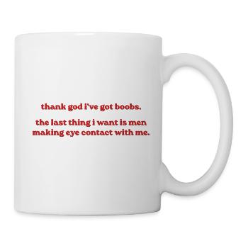 Thank God I’ve Got Boobs - Tasse - Weiß - Rechts