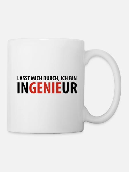 Lasst mich durch, ich bin Ingenieur - Tasse - Weiß