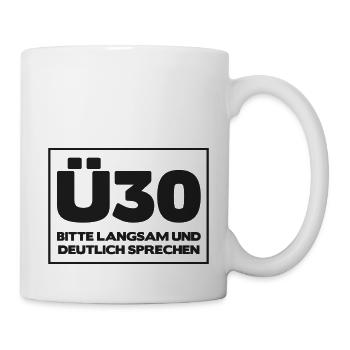 Zum 30. Geburtstag ein Shirt „Ü30 Bitte langsam - Tasse - Weiß - Rechts