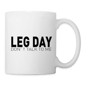 DON'T TALK TO ME LEG WORKOUT -! - Mug - white - Right